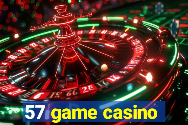 57 game casino